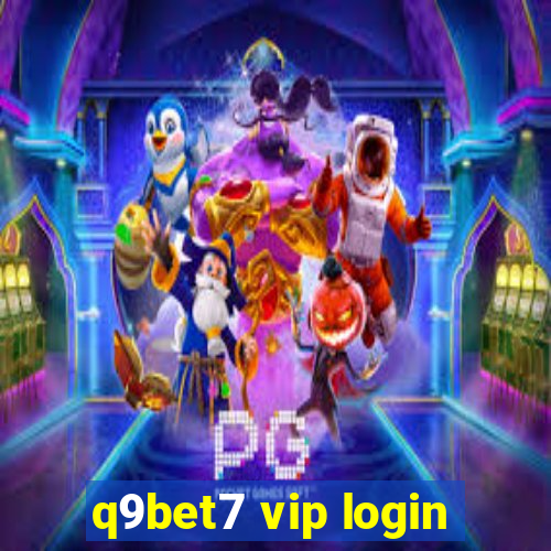 q9bet7 vip login